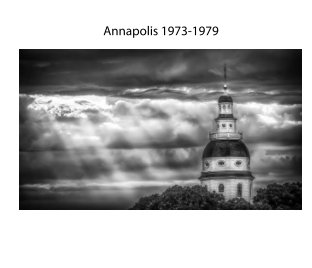 Annapolis 1973-1979 book cover