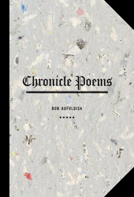 View Chronicle Poems by Bob Aufuldish