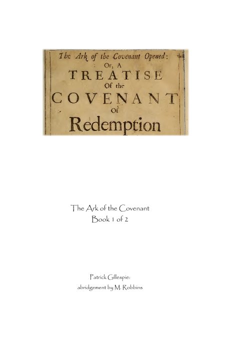 Ver The Ark of the Covenant Book 1 of 2 por abridgement by M. Robbins