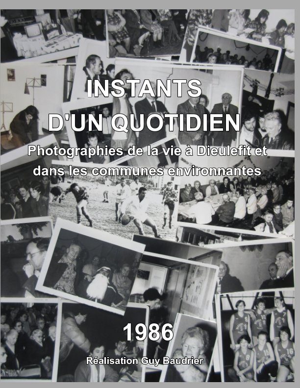 Instants d'un quotidien  années 1986 nach GUY baudrier anzeigen