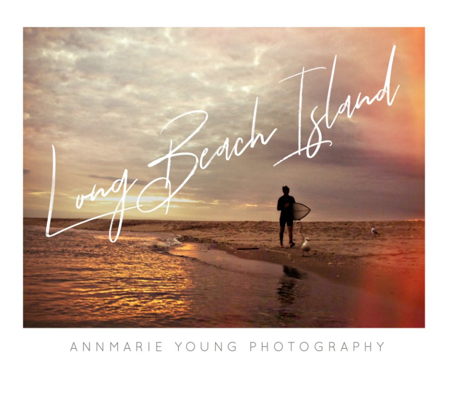 View Long Beach Island NJ Photography Book by Annmarie Young Photography