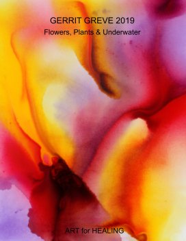 GERRIT GREVE 2019 Flowers,  Plants, and Underwater book cover