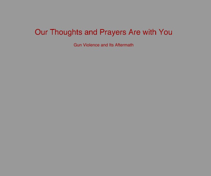 Ver Our Thoughts and Prayers Are with You por Jan Wurm
