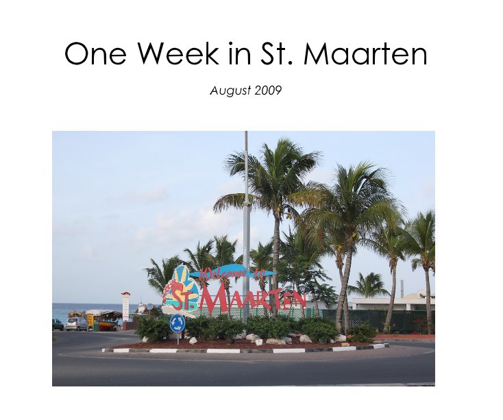View One Week in St. Maarten by rwandell