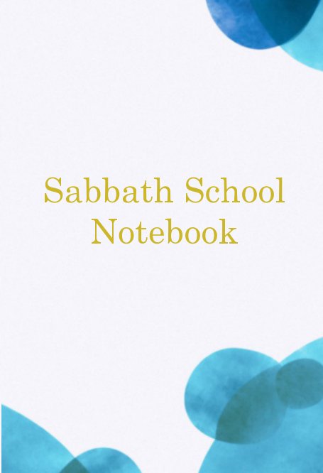 Visualizza Sabbath School Notebook di Tajha Whyte