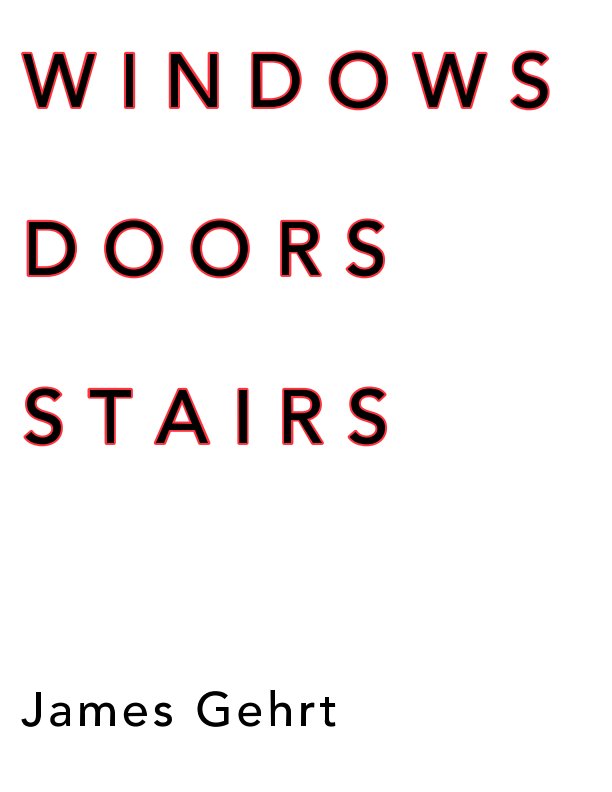 Ver Windows Doors Stairs por James Gehrt