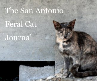 The San Antonio Feral Cat Journal book cover