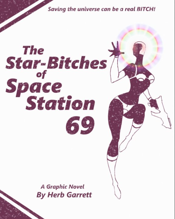 View The Star-Bitches of Space Station 69 by Herb Garrett