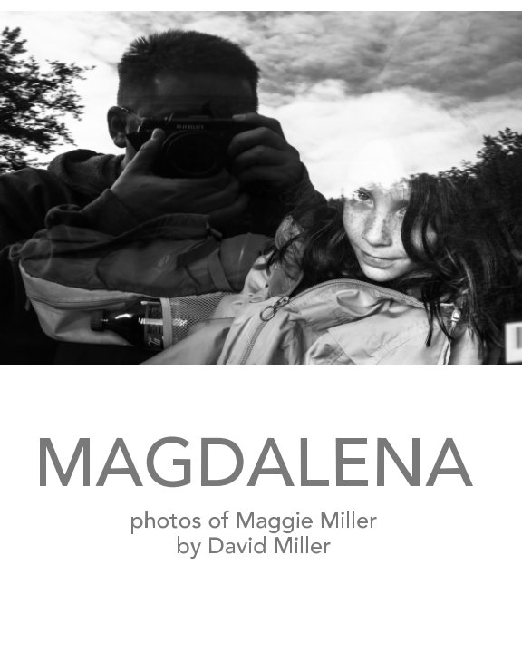 View Magdalena by David Miller, Maggie Miller