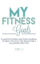 12 Month Fitness and Food Journal book cover