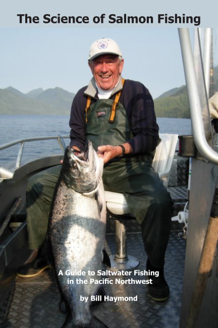 The Science of Salmon Fishing by Bill Haymond
