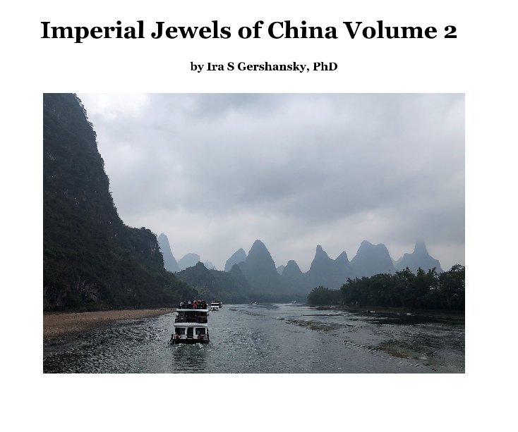 View Imperial Jewels of China Volume 2 by Ira S Gershansky, PhD
