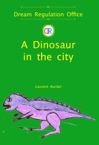 A Dinosaur in the City (Dream Regulation Office - Vol.2) (Softcover, Colour) book cover