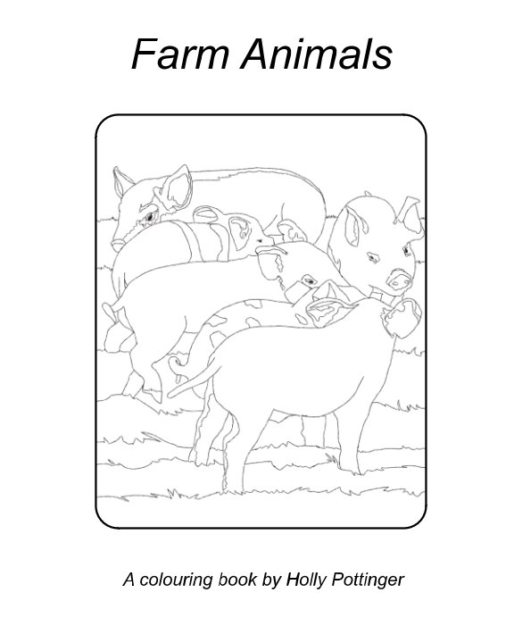 Farm Animals by Holly Pottinger | Blurb Books Canada