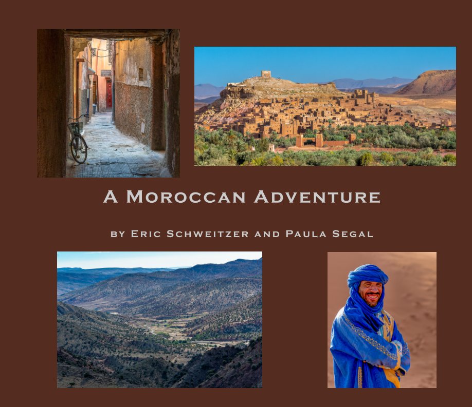 Visualizza A Moroccan Adventure di Eric Schweitzer  Paula Segal