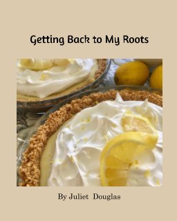 Getting Back to My Roots book cover