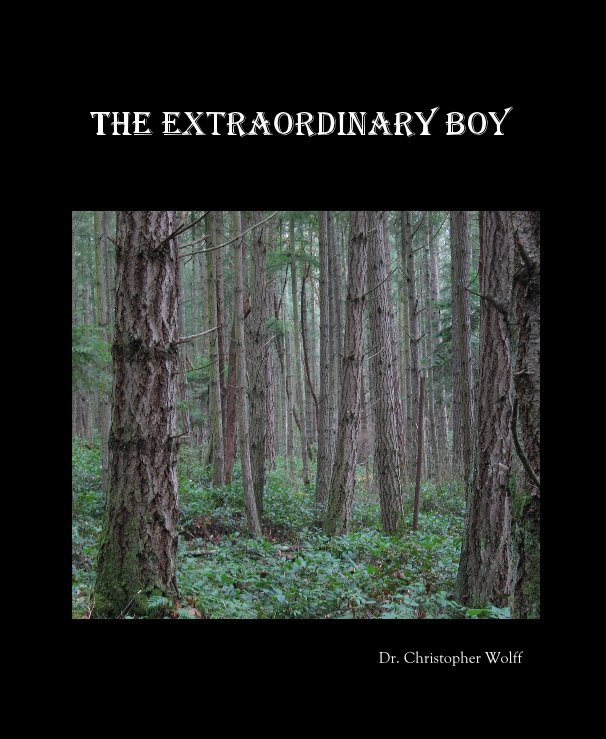 Ver The Extraordinary boy por Dr. Christopher Wolff