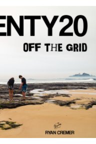 TWENTY20: VOLUME 1 - Off The Grid book cover