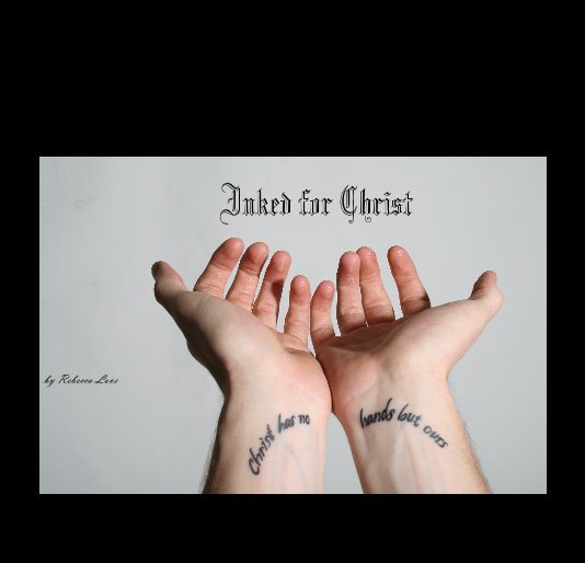 View Inked for Christ by Rebecca Love