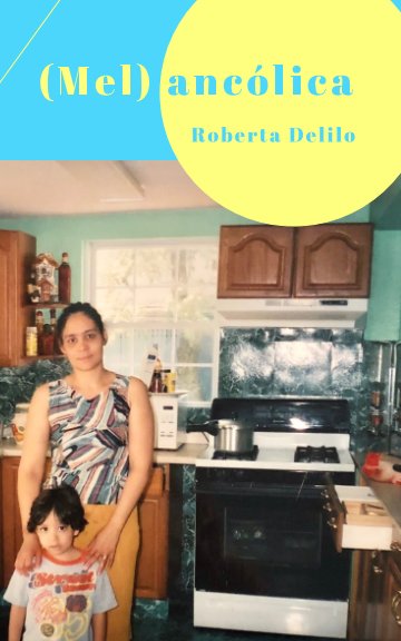 (Mel)ancólica nach Roberta Delilo anzeigen