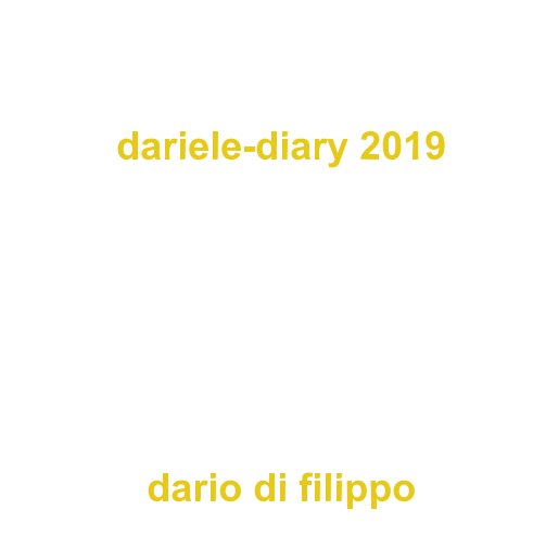 Bekijk dariele-diary 2019 op dario di filippo