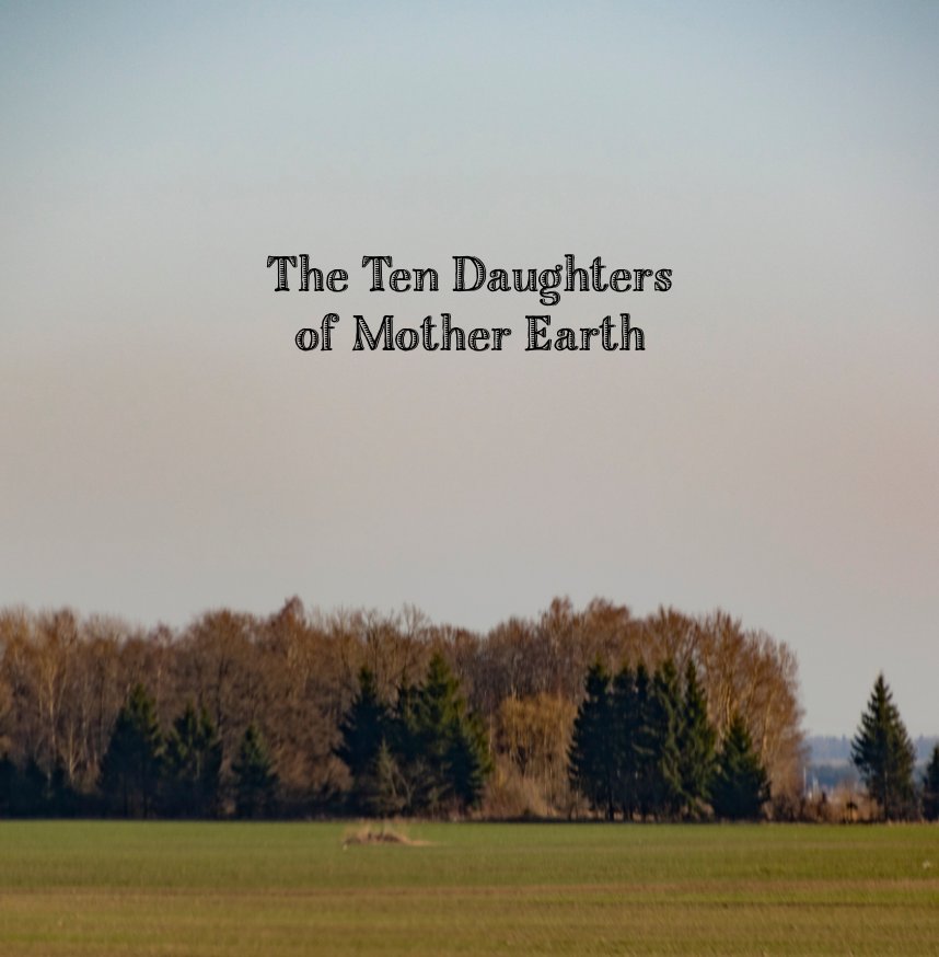 The Ten Daughters of Mother Earth nach Min Simankevicius anzeigen