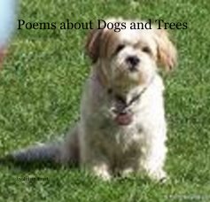 Poems about Dogs and Trees book cover