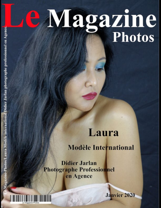 View un numéro spécial de Laura Mannequin international.
De nombreuses photos de Laura  par Didier Jarlan Photographe. by Le Magazine-Photos, D Bourgery