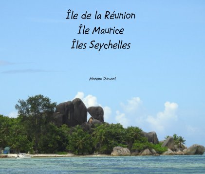 Île de la Réunion Île Maurice Îles Seychelles book cover