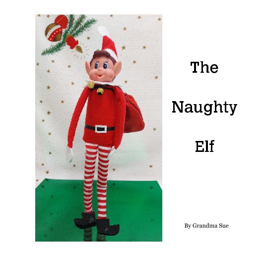 Visualizza The Naughty Elf di Grandma Sue