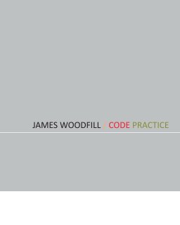James Woodfill / Code Practice book cover