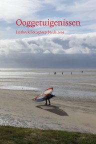 Ooggetuigenissen, Jaarboek Fotogroep Breda 2019 book cover