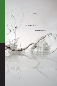 Lori Kella: Vanishing Shoreline book cover