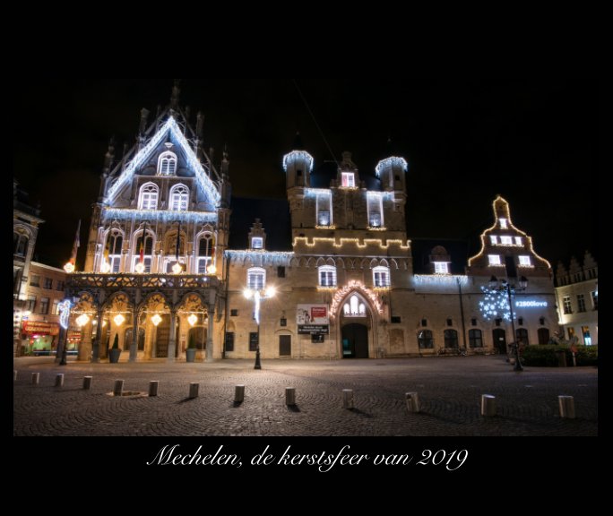 Visualizza Mechelen, de kerstsfeer van 2019 di Piet Verhoeve
