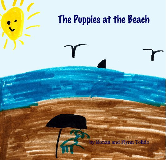 View The Puppies at the Beach by Ronan and Flynn Tolido