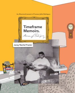 Timeframe Memoirs. Carmen Julia Rodriguez book cover