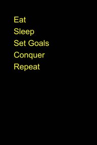 Eat Sleep Set Goals Conquer Repeat lined Journal book cover