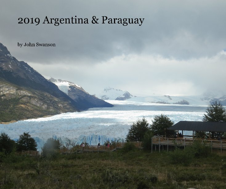 2019 Argentina and Paraguay nach John Swanson anzeigen