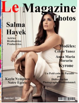 Le Magazine-Photos Janvier 2020 avec Salma Hayek
Cèline Yanez,Anna Maria Morariu,Kyrone,Kayla Nymphea,Didier Jarlan book cover