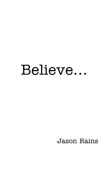 Visualizza Believe di Jason Rains