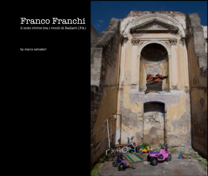 Franco Franchi il mito rivive tra i vicoli di Ballarò (PA) book cover