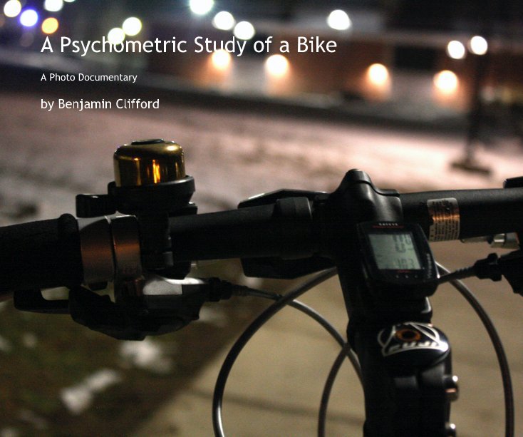 View A Psychometric Study of a Bike by Benjamin Clifford