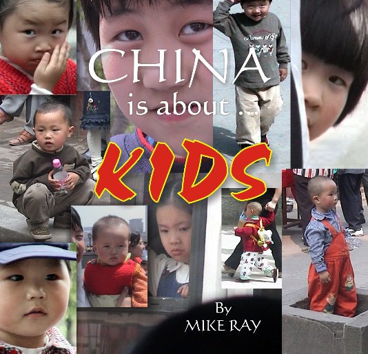 Visualizza China is about Kids di Mike Ray