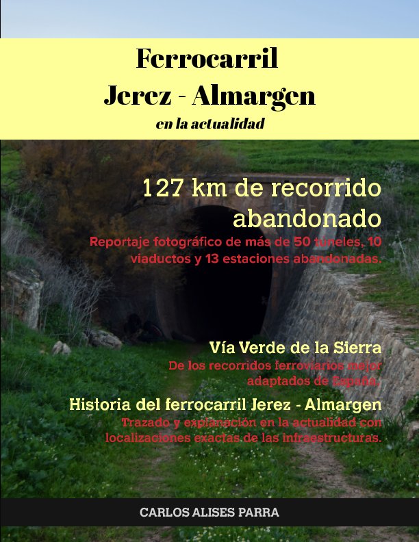 Visualizza Ferrocarril Jerez - Almargen en la actualidad di Carlos Alises Parra