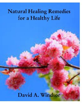 Natural Healing Remedies for a Healthy Life book cover