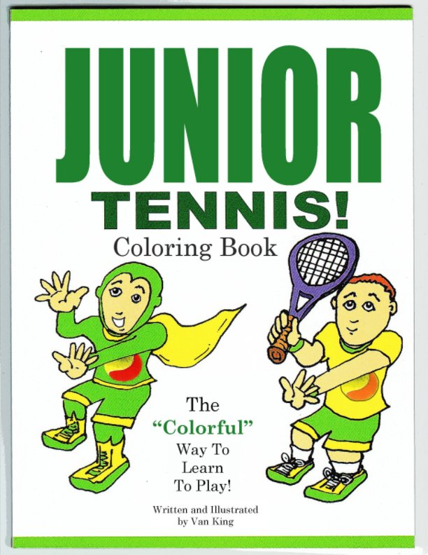 View Junior Tennis Coloring Book by Written/Illustrated - Van King