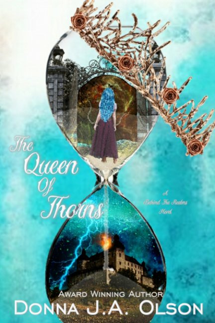 View The Queen Of Thorns by Donna J.A Olson