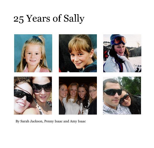 View 25 Years of Sally by Sarah Jackson, Penny Isaac and Amy Isaac