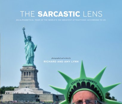 Sarcastic Lens: An Alphabetical Tour of the World's 100 Greatest Attractions book cover