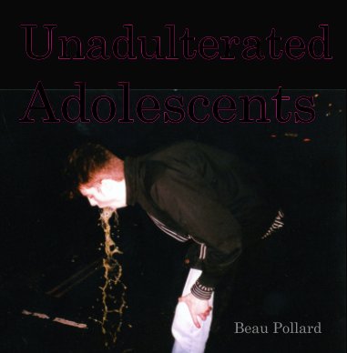 Unadulterated Adolescents book cover